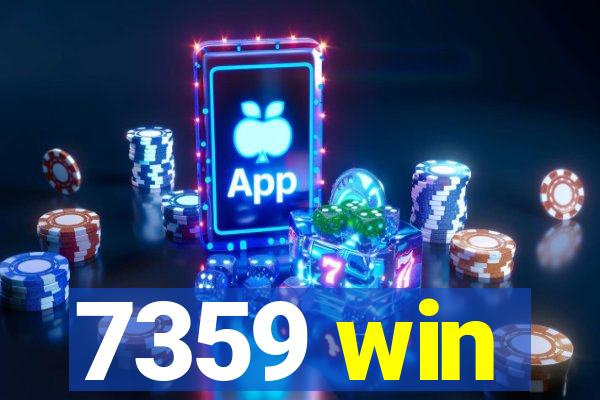 7359 win